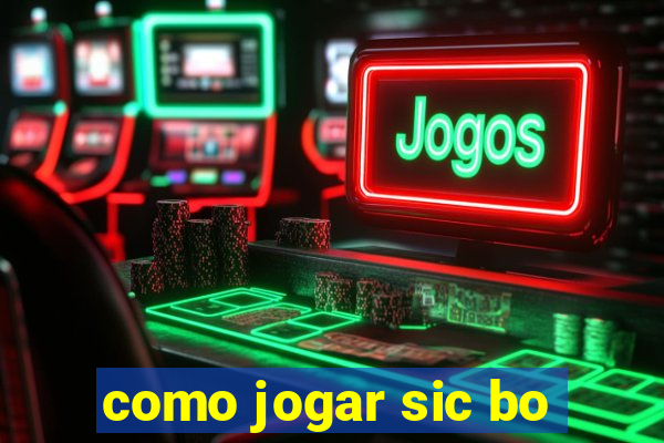 como jogar sic bo